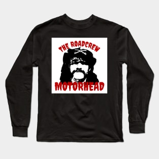 Lemmy the roadcrew Long Sleeve T-Shirt